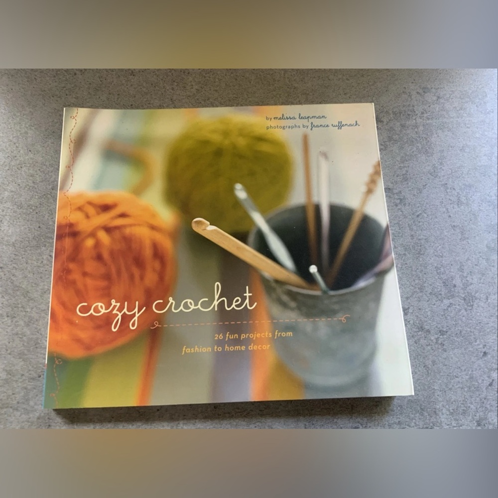 Cozy Crochet: 26 Fun Projects to Home Decor by Melissa Leapman
